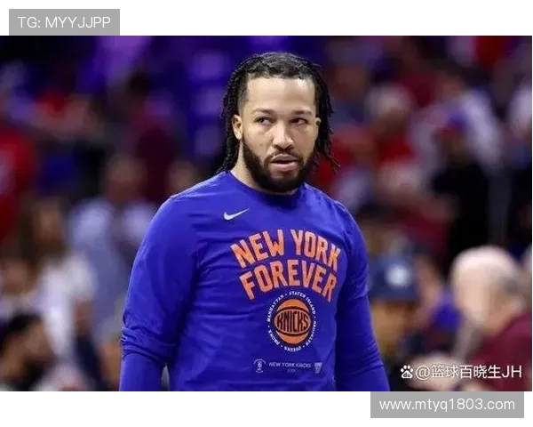 杰伦布伦森引领纽约崛起探秘尼克斯核心崛起背后的奋斗与荣耀 杰伦布伦森引领纽约崛起探秘尼克斯核心崛起背后的奋斗与荣耀