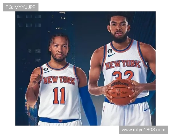 杰伦布伦森率领尼克斯崛起展现领袖风采引领球队冲击总冠军梦想 杰伦布伦森率领尼克斯崛起展现领袖风采引领球队冲击总冠军梦想