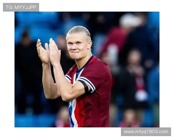 埃尔林哈兰德如何以惊人速度和力量改变当代足球进攻格局 埃尔林哈兰德如何以惊人速度和力量改变当代足球进攻格局