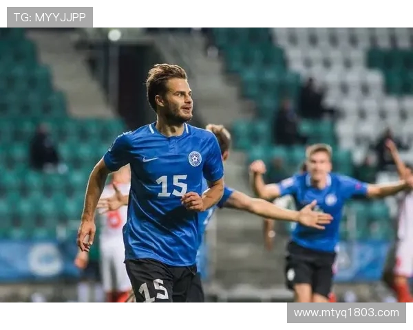 国家联赛激战希腊对阵爱沙尼亚球队实力全面解析与赛前展望